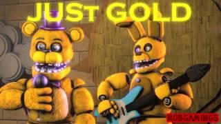 [Fnaf song]-Just gold (на Русском)