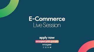 e-Rozgaar Training Program - Live Session on E-Commerce