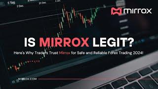  Is Mirrox Legit? Here's Why Traders Trust Mirrox for Safe and Reliable Forex Trading 2025! 