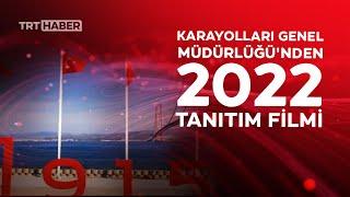 Karayolları Genel Müdürlüğü'nden 2022 tanıtım filmi