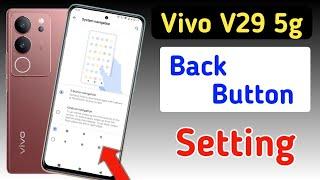 vivo v29 5g back button setting/vivo v29 5g back button change/vivo v29 5g navigation gesture