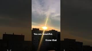 You are beautiful . Know that #love