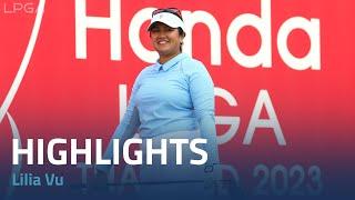 Lilia Vu Final Round Highlights | 2023 Honda LPGA Thailand