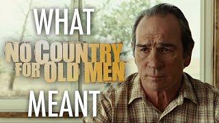 No Country For Old Men - What it all Meant