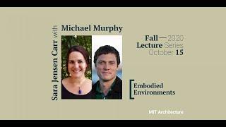 Sara Jensen Carr with Michael Murphy, "Embodied Environments"