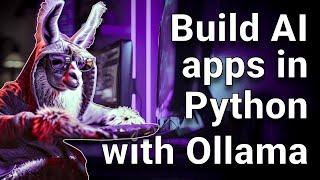 Unlocking The Power Of AI: Creating Python Apps With Ollama!