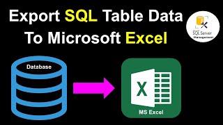 Export SQL Server Database Table Data to MS Excel using SQL Server Management Studio | Export Data