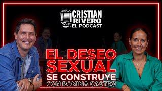 ROMINA CASTRO EN CRISTIAN RIVERO EL PODCAST | EL DESEO SEXUAL SE CONSTRUYE