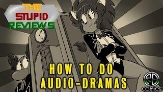 How to Do Audio Plays: THE RB-WAY! - The Stupid Reviews SPECIAL