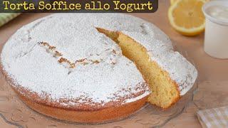 TORTA SOFFICE ALLO YOGURT - Ricetta Facile Fatto in Casa da Benedetta