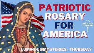 Patriotic Rosary for America Thursday October 31, 2024 Luminous Mysteries of the Rosary