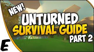 Unturned 3.0  SURVIVAL GUIDE - Military Loot, Farming, Attachments, Meds & More! [Part 2]