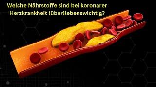 Welche Nährstoffe sind bei koronarer Herzkrankheit (über)lebenswichtig?