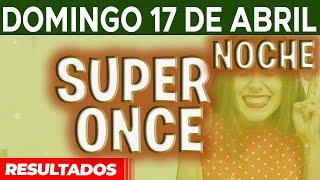 Resultado del sorteo Super Once Noche del Domingo 17 de Abril del 2022