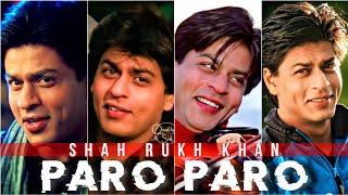 NEJ PARO FT. SRK/SRK EDIT/SRK STATUS/SRK WHATSAPP STATUS/PARO PARO EDIT STATUS/SRK EDIT STATUS