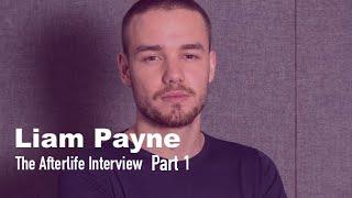 The Afterlife Interview with LIAM PAYNE (Part 1)