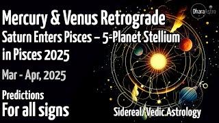 Mercury & Venus Retrograde in Pisces 2025 | 5-Planet Stellium in Pisces | #Saturn & #Rahu #astrology