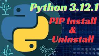 How To Install & Uninstall PIP in Python 3.12.1 on Windows [2023] Command Window|ಪೈಥಾನ್ ಪಿಪ್|