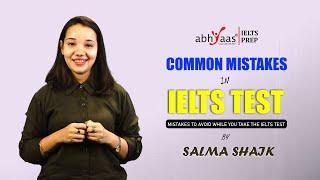 7 Most Common Mistakes Made by IELTS Test Takers | Abhyaas IELTSPrep