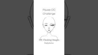Pause OC Challenge! 