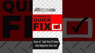 The Differences Between and When to Use a  Snap-on® Light Duty or Heavy Duty Diagnostic Scan Tool