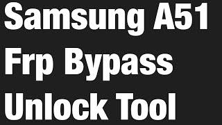 Samsung A51 Frp Bypass Unlock Tool Remove Google Account