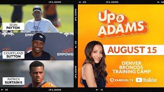 Denver Broncos Training Camp with Up and Adams Show with Kay Adams