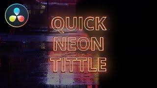 Making a Quick Neon Sign Title Effect - DaVinci Resolve 16 Tutorial