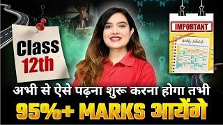  Class 12 Boards 2026 Strategy  | Complete Roadmap June to Feb  | Score 95%+ Easily! 