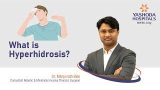 What is Hyperhidrosis? | Yashoda Hospitals Hyderabad