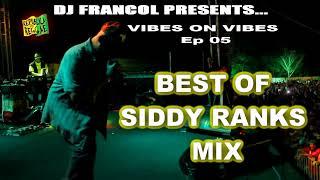 BEST OF SIDDY RANKS MIX By DJ FRANCOL l SIDDY RANKS REGGAE NONSTOP MIX