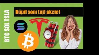 Nakúpil som BTC SOL a TSLA | Finálna fáza bullmarketu