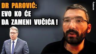 Uskoro pada odluka - dr Parović otkriva: Evo ko treba da zameni Vučića