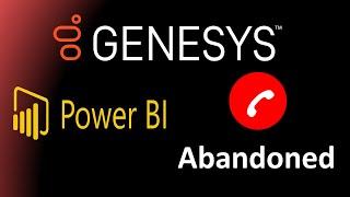 Genesys Cloud Power BI Abandoned