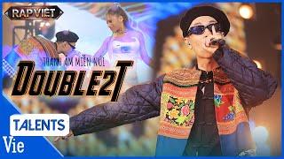 Double2T người miền núi chất mang Thanh Âm Miền Núi chinh phục B Ray | Rap Việt Live Stage