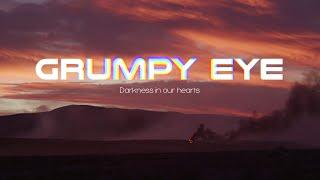 Grumpy Eye - Darkness in our hearts (Hold on)