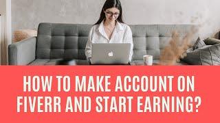 How To Create An Account on Fiverr - Sign Up, Create a Profile - 2021