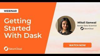 Saturn Cloud Webinar: Getting Started With Dask