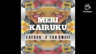 Meri KAIRUKU- LAYDAN_ FanBwoii @FLY Records Production #PNGmusic #afrobeats #2023vibes