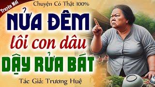 Vừa nghe đã khóc ngay: NỬA ĐÊM RỬA BÁT đến mắt mờ chân run - Chuyện có thật 100%