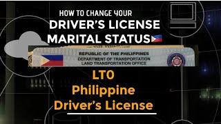 How to Change the Marital Status on a Philippine Driver’s License/ LTO/ Driver’s License