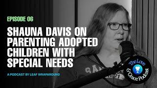 Shauna's Story: Parenting Adopted Children With Special Needs #adoption #specialneeds