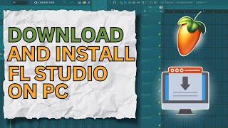 How to Download & Install FL Studio 21.2