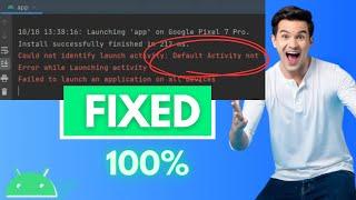 Fix Default Activity Not Found in Android Studio (Easy 2023 Update)