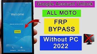 All Moto/Motorola FRP Bypass 2022 / Google Account Bypass Without PC 1000% Working Method