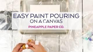 Easy Paint Pouring on Canvas