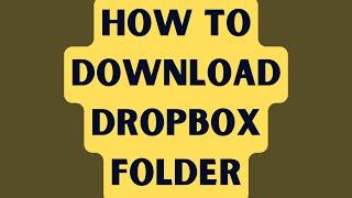 How to Download Dropbox Folder