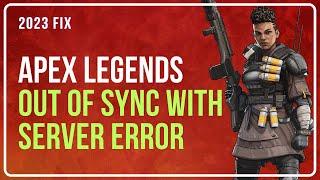 How To Fix Apex Legends Out Of Sync With Server Error?