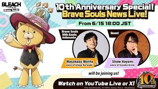 10th Anniversary Special! Brave Souls News Live!