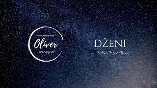 Oliver Dragojević - Dženi (Official lyric video)